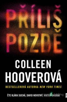 Příliš pozdě - Colleen Hoover