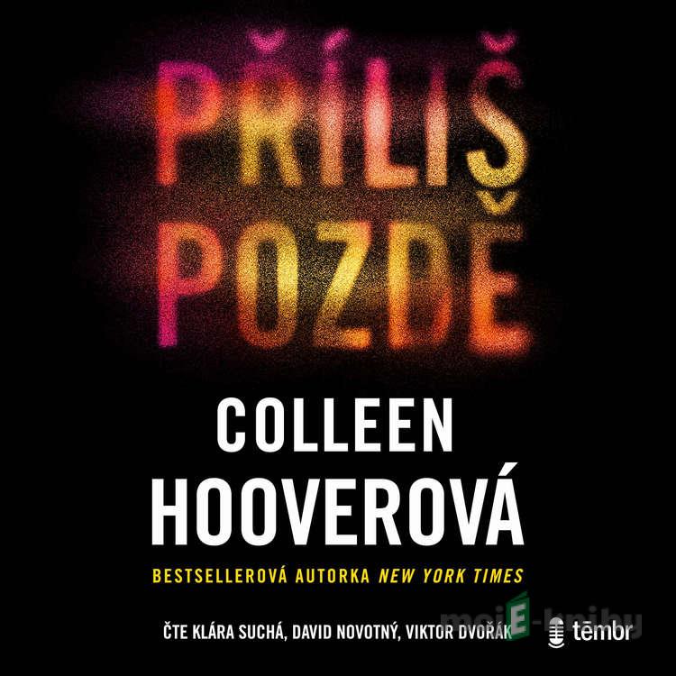 Příliš pozdě - Colleen Hoover Příliš pozdě - Colleen Hoover