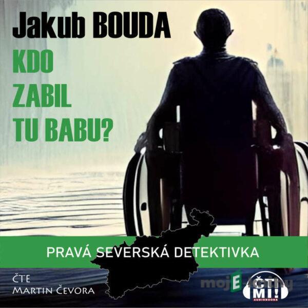 Kdo zabil tu babu? - Jakub Bouda