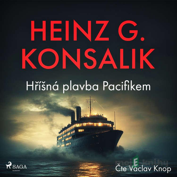 Hříšná plavba Pacifikem - Heinz G. Konsalik Hříšná plavba Pacifikem - Heinz G. Konsalik