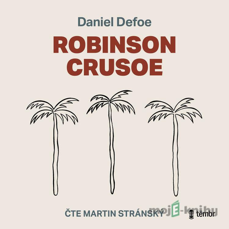 Robinson Crusoe - Daniel Defoe Robinson Crusoe - Daniel Defoe