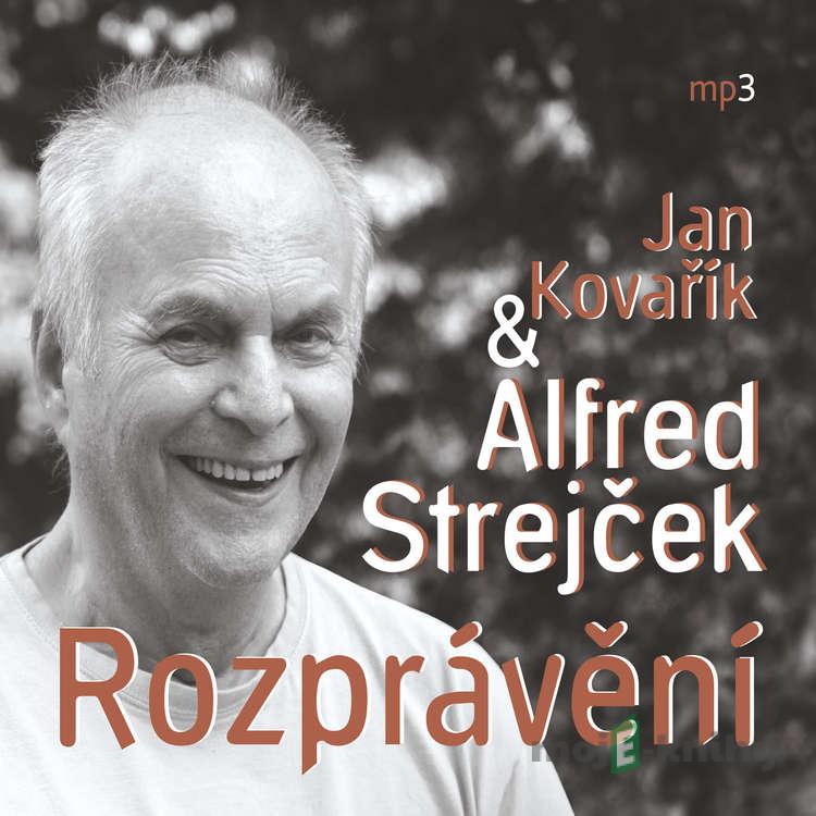 Rozprávění - Alfred Strejček,Jan Kovařík Rozprávění - Alfred Strejček,Jan Kovařík