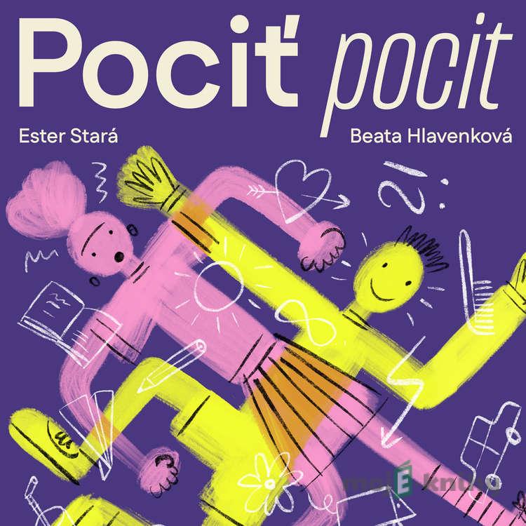 Pociť pocit - Ester Stará,Beata Hlavenková Pociť pocit - Ester Stará,Beata Hlavenková