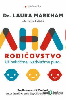 AHA! Rodičovstvo - Laura Markham