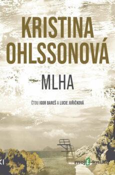 Mlha - Kristina Ohlssonová