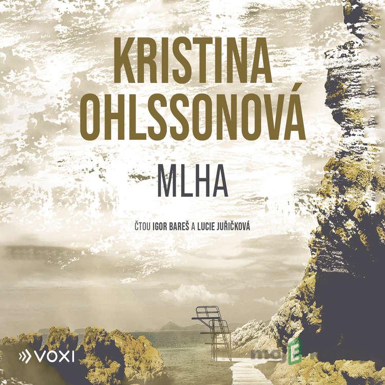 Mlha - Kristina Ohlssonová Mlha - Kristina Ohlssonová