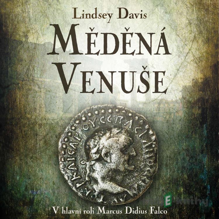 Měděná Venuše - Lindsey Davis Měděná Venuše - Lindsey Davis