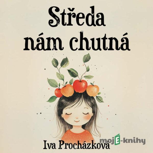 Středa nám chutná - Iva Procházková