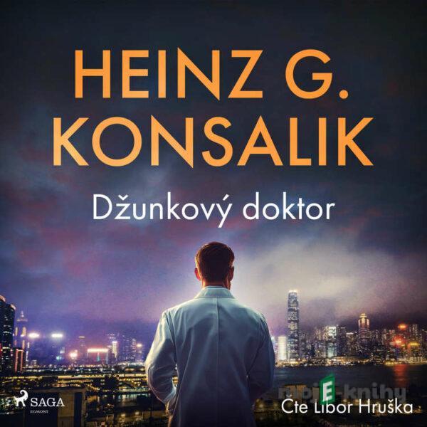 Džunkový doktor - Heinz G. Konsalik