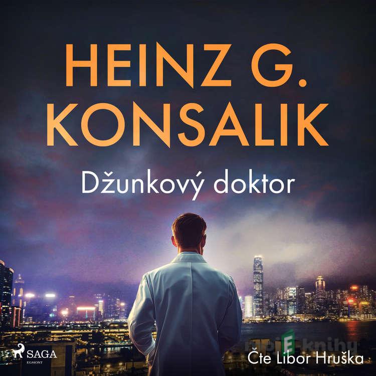 Džunkový doktor - Heinz G. Konsalik Džunkový doktor - Heinz G. Konsalik