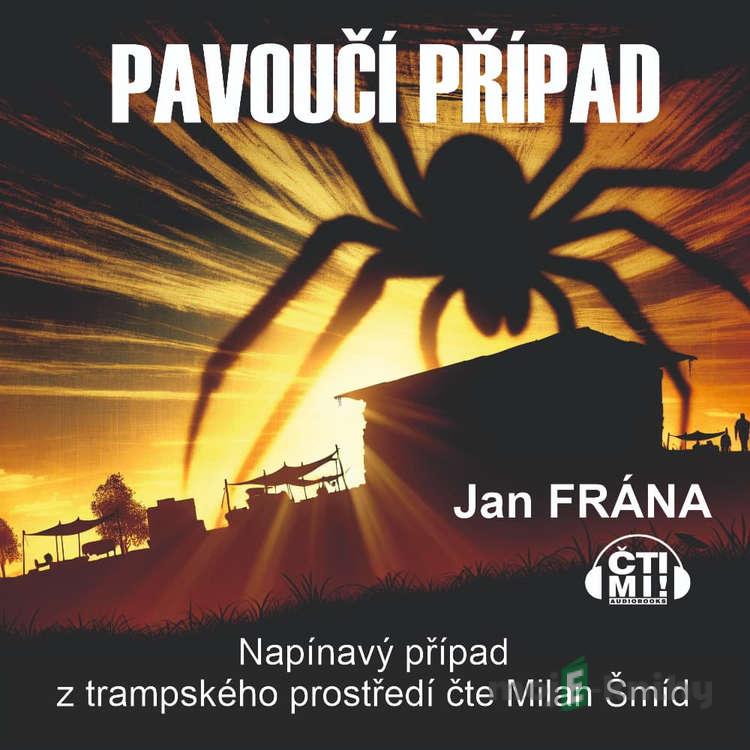 Pavoučí případ - Jan Frána Pavoučí případ - Jan Frána