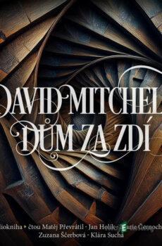 Dům za zdí - David Mitchell