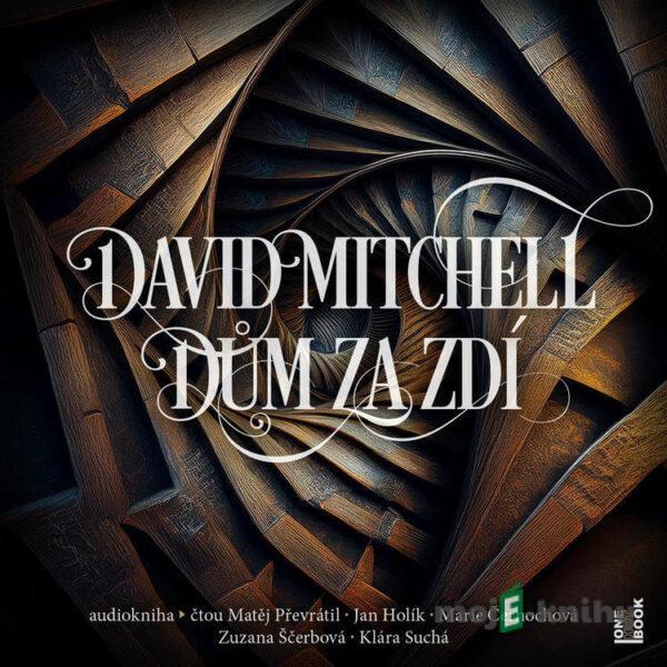 Dům za zdí - David Mitchell