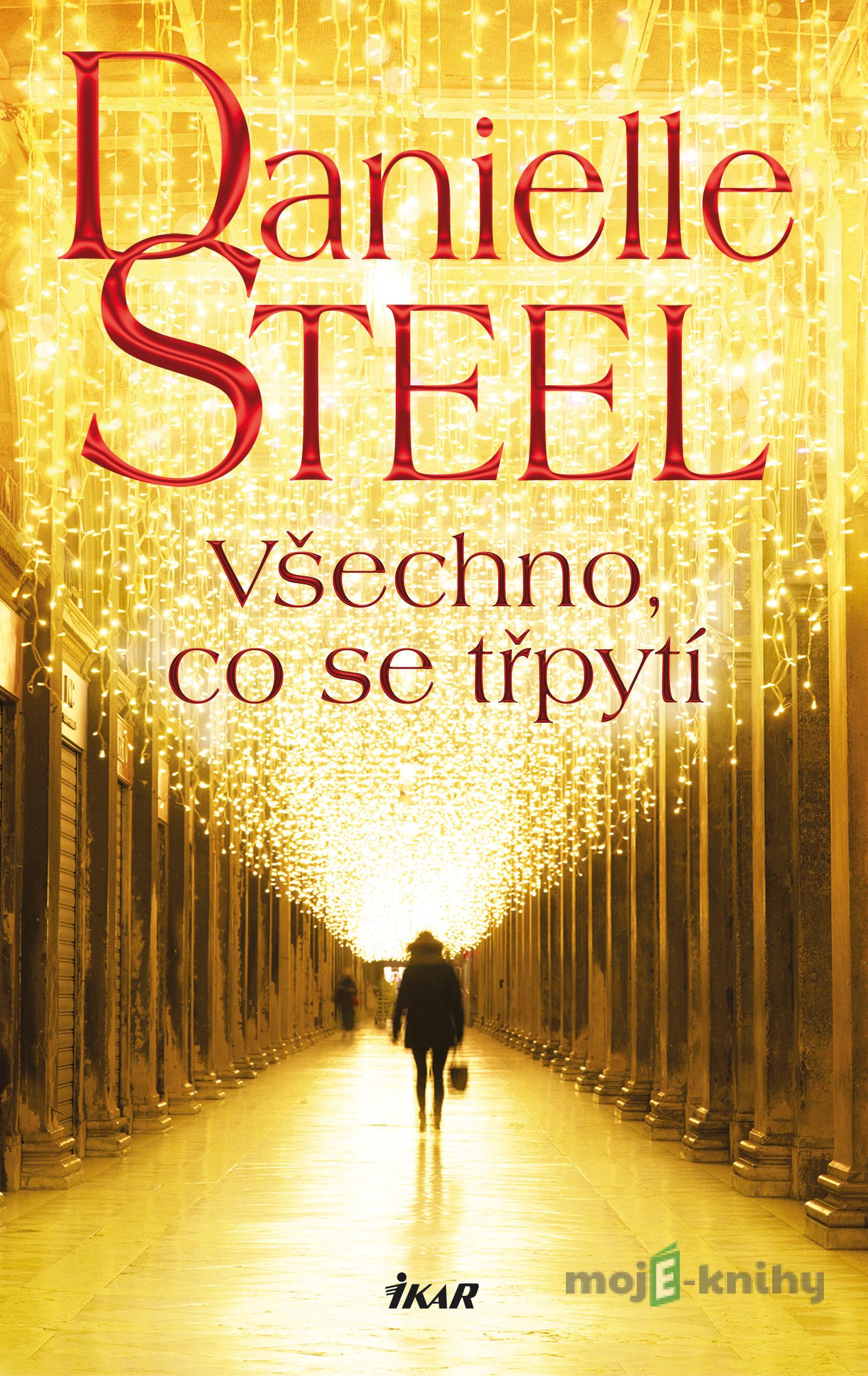 Všechno, co se třpytí - Danielle Steel Všechno, co se třpytí - Danielle Steel