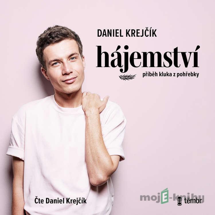 Hájemství - Daniel Krejčík Hájemství - Daniel Krejčík