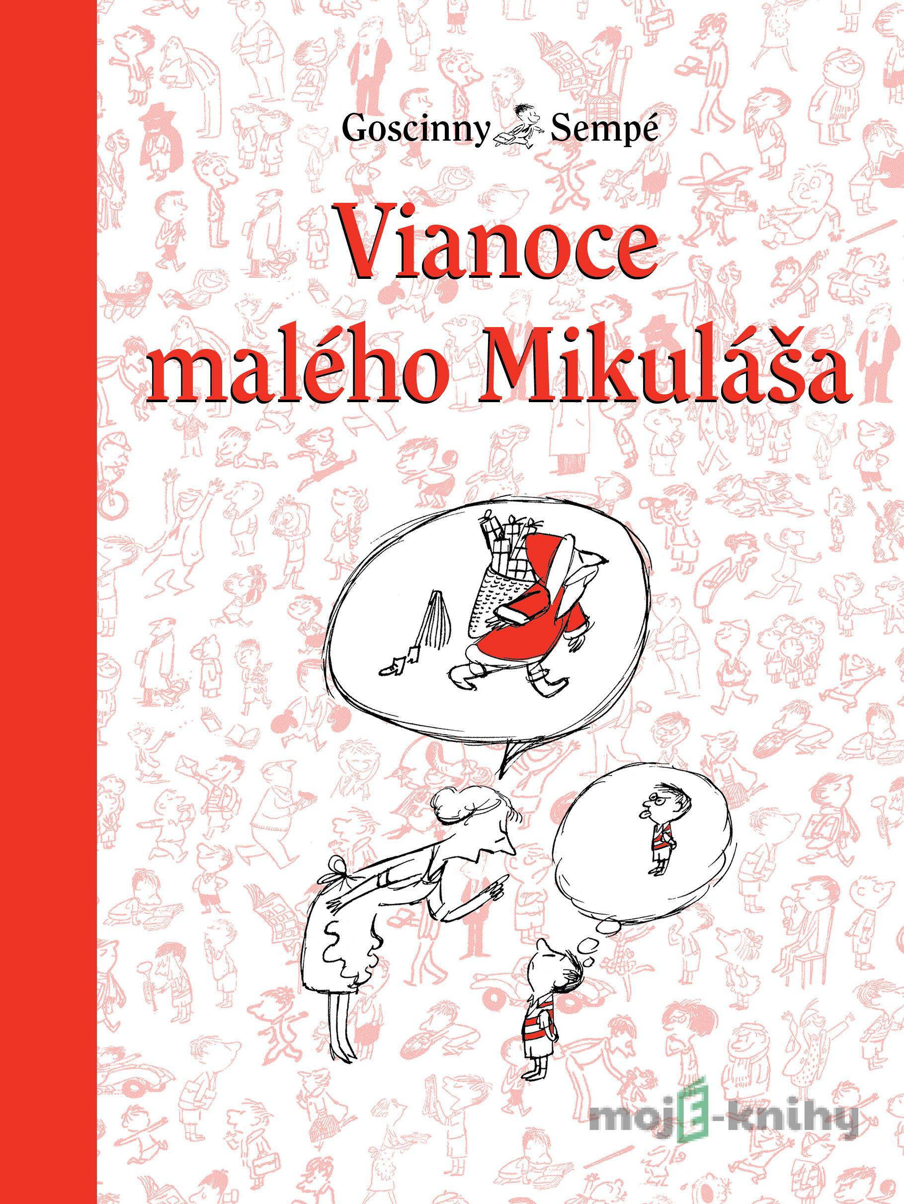 Vianoce Malého Mikuláša - René Goscinny Vianoce Malého Mikuláša - René Goscinny