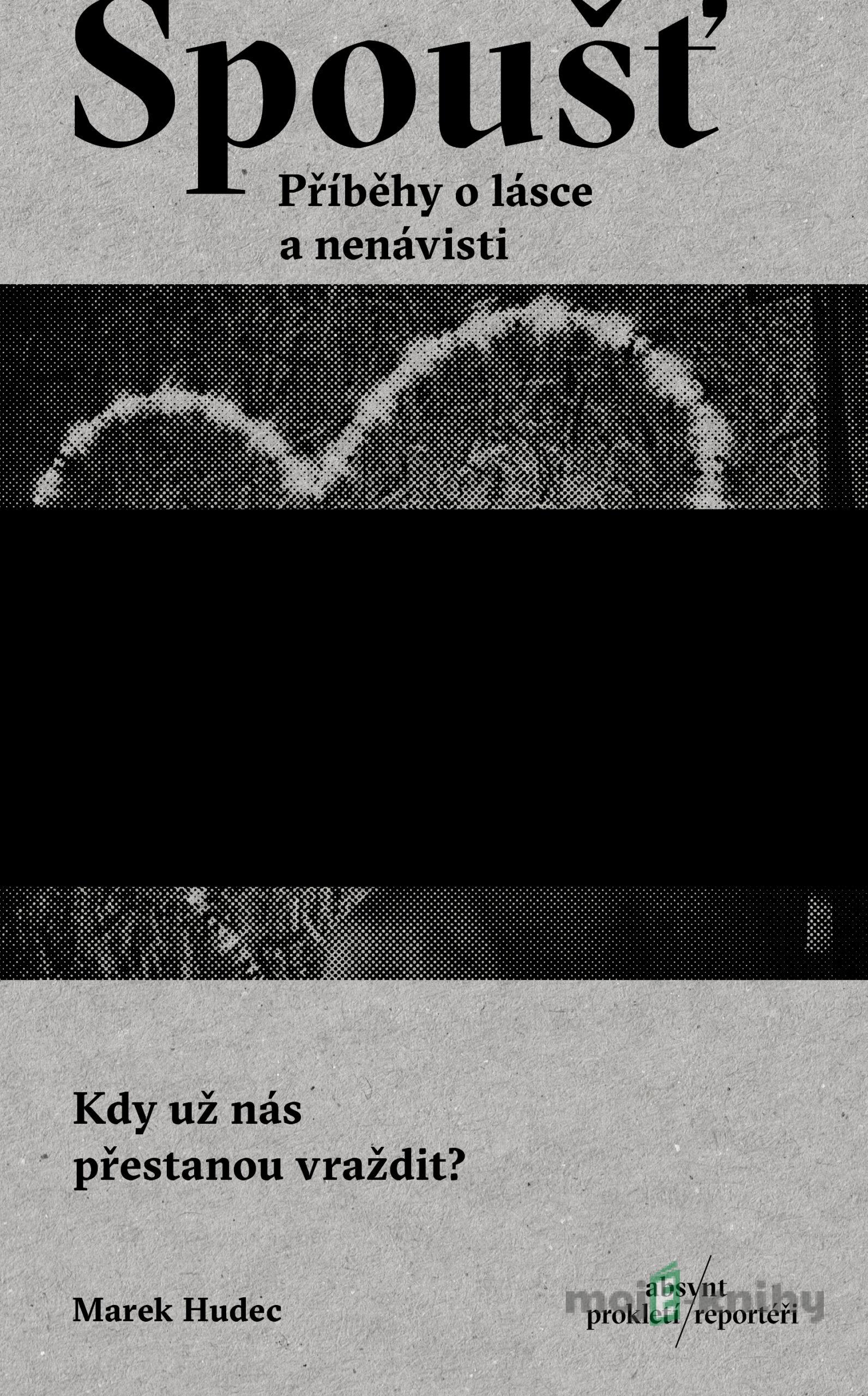 Spoušť - Marek Hudec Spoušť - Marek Hudec