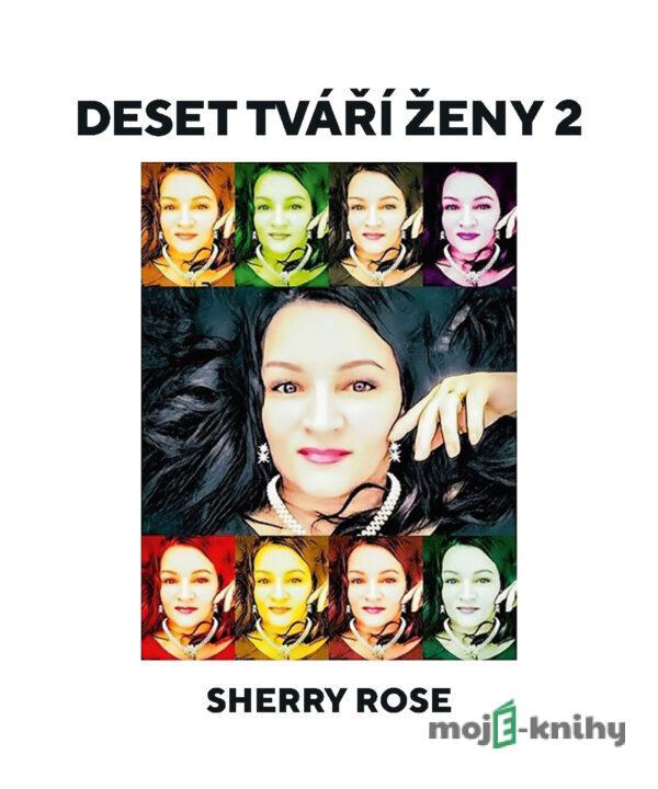 Deset tváří ženy 2 - Sherry Rose