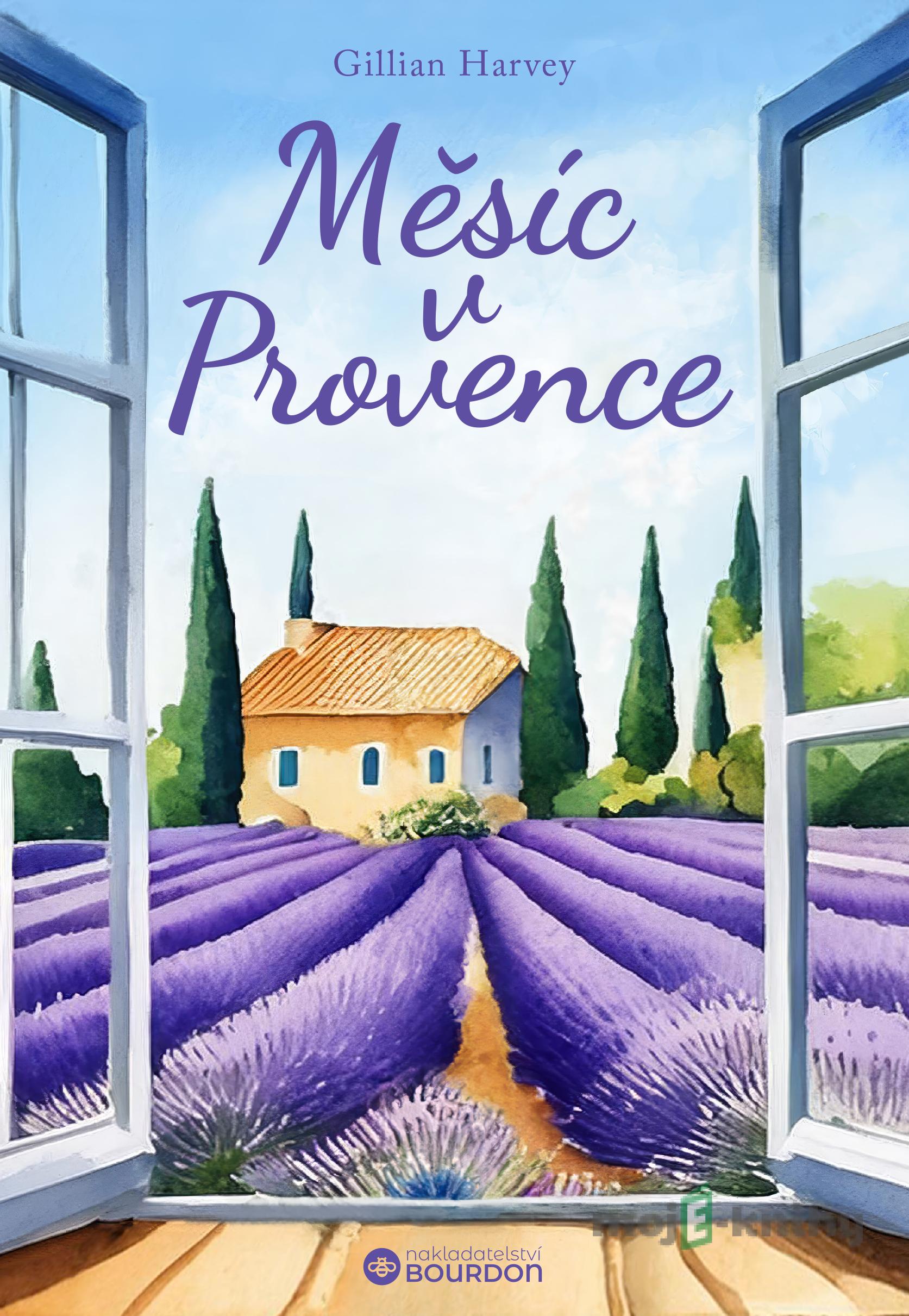 Měsíc v Provence - Gillian Harvey Měsíc v Provence - Gillian Harvey