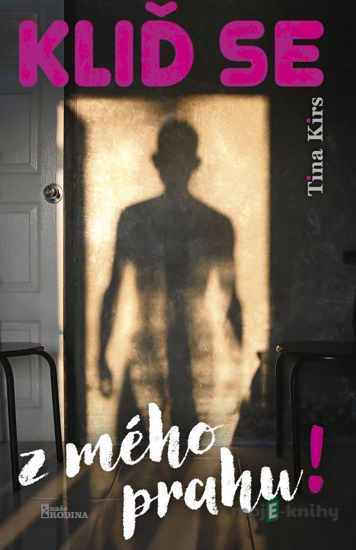 Kliď se z mého prahu - Kristína Novanská Kručayová Kliď se z mého prahu - Kristína Novanská Kručayová