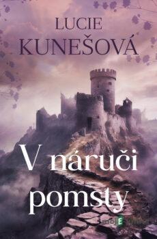 V náruči pomsty - Lucie Kunešová