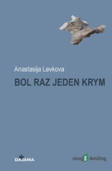 Bol raz jeden Krym - Anastasia Levkova