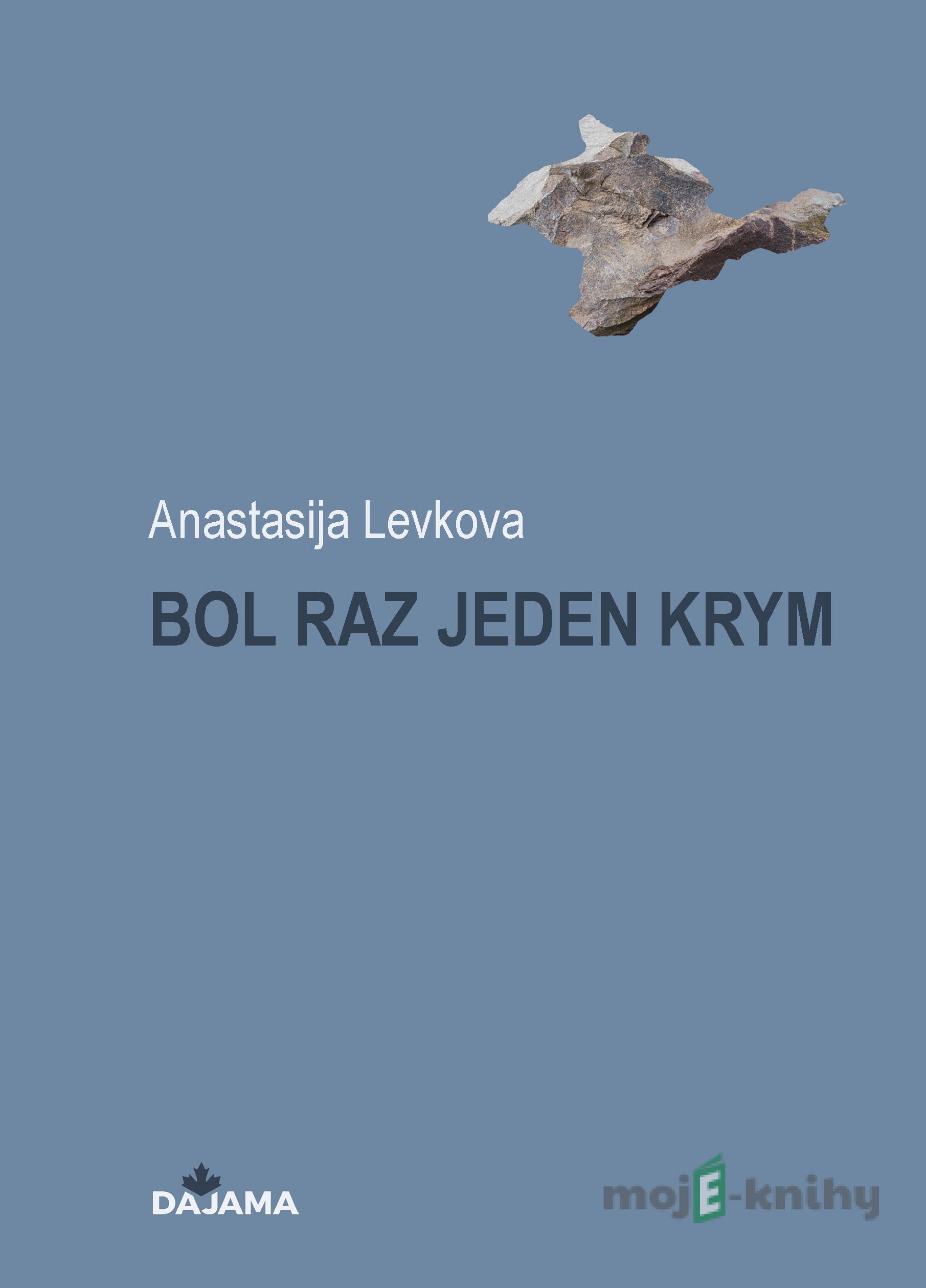 Bol raz jeden Krym - Anastasia Levkova Bol raz jeden Krym - Anastasia Levkova