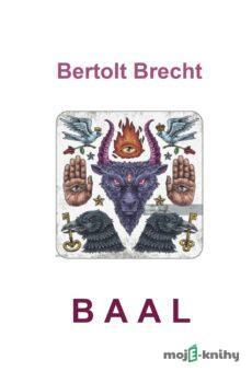 Baal - Bertolt Brecht