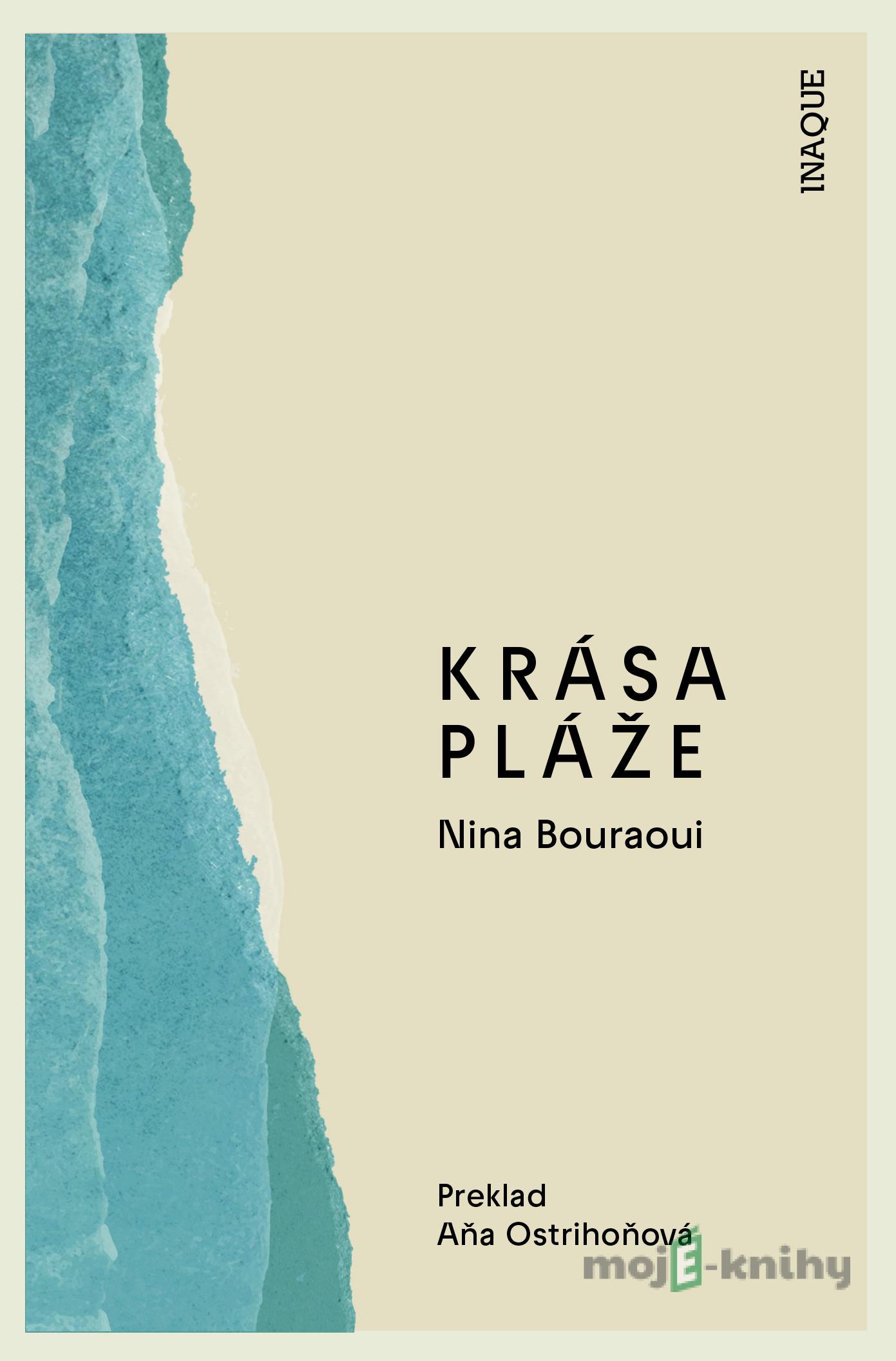 Krása pláže - Nina Bouraoui Krása pláže - Nina Bouraoui