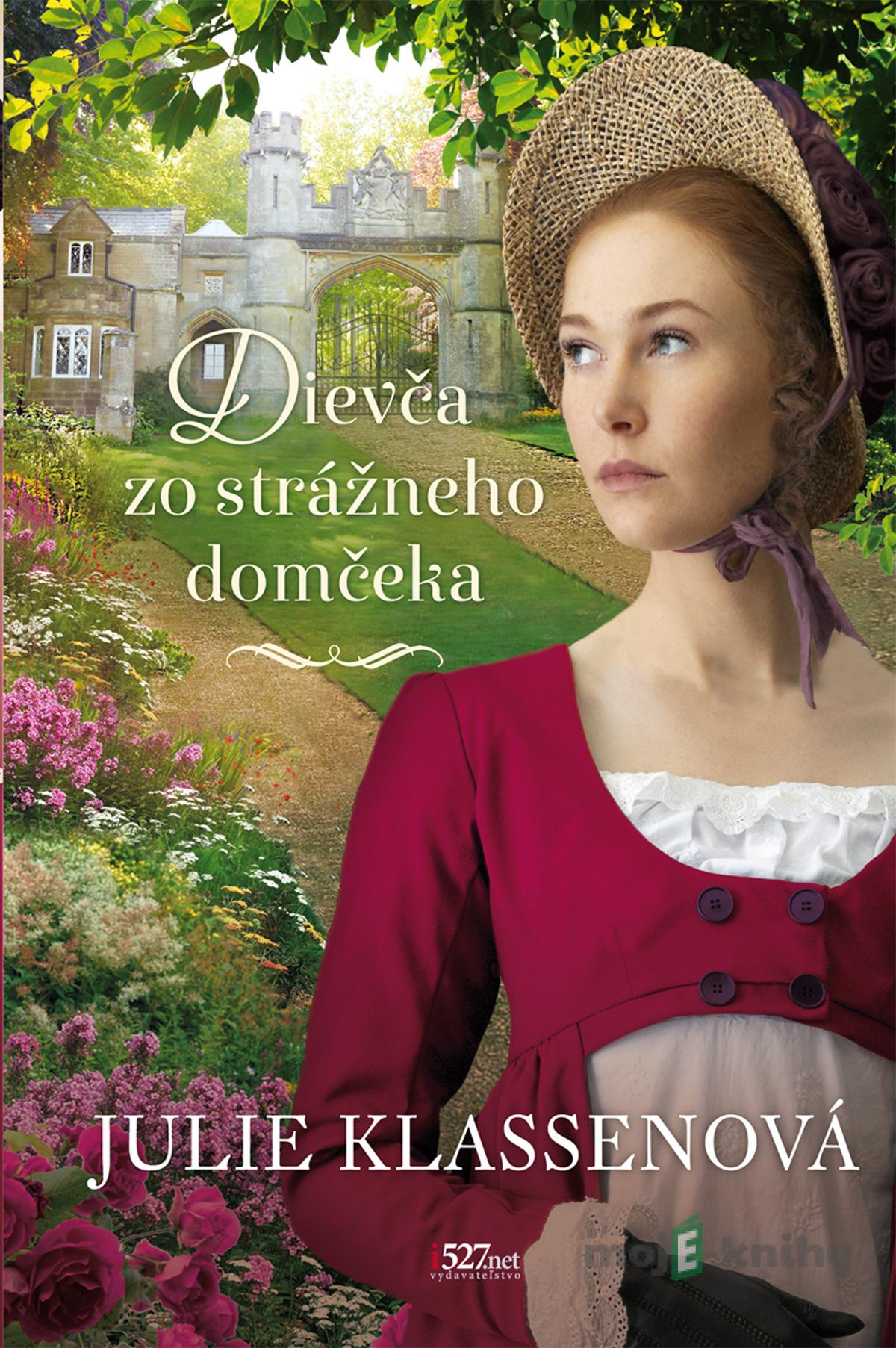 Dievča zo strážneho domčeka - Julie Klassen Dievča zo strážneho domčeka - Julie Klassen