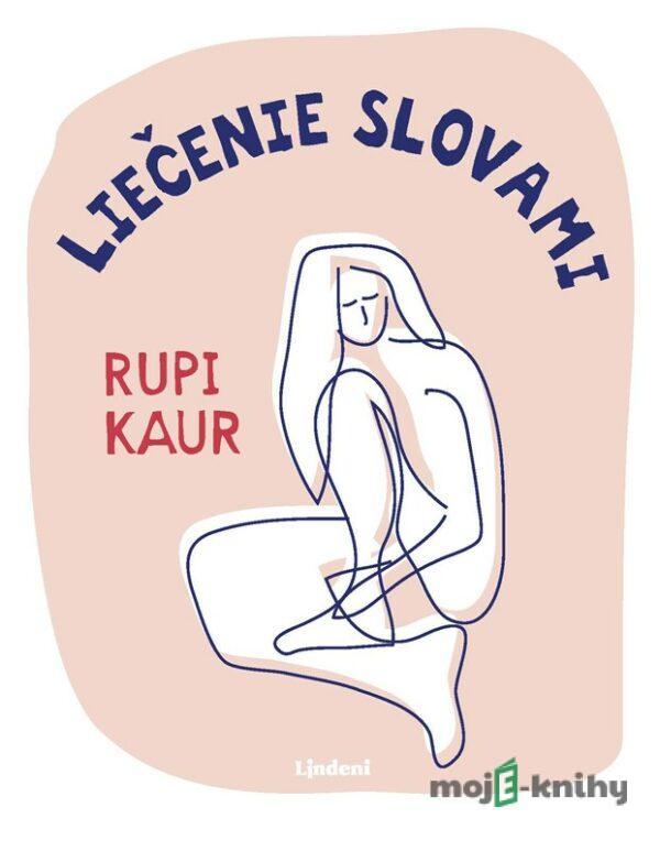 Liečenie slovami - Rupi Kaur