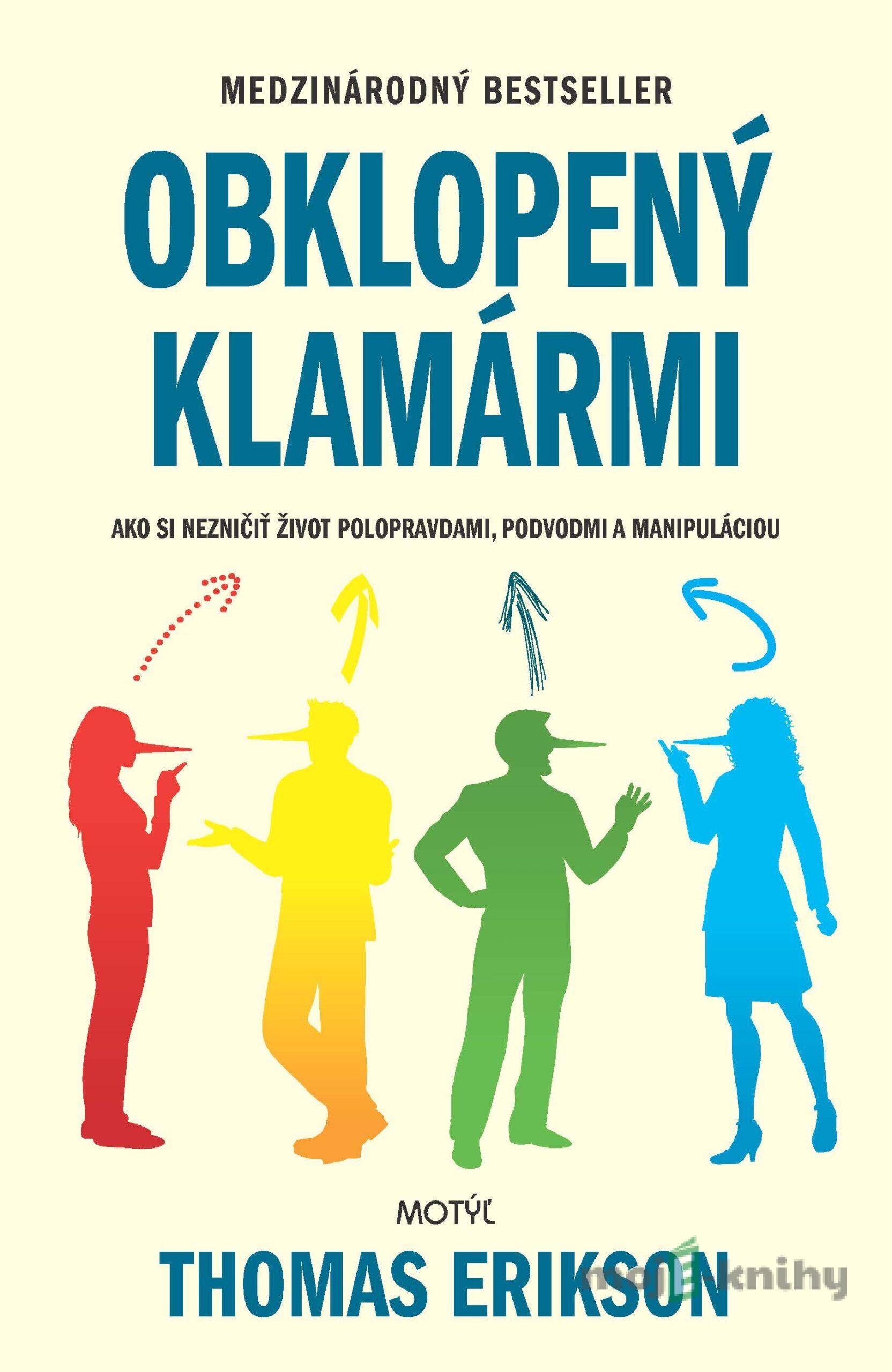 Obklopený klamármi - Thomas Erikson Obklopený klamármi - Thomas Erikson