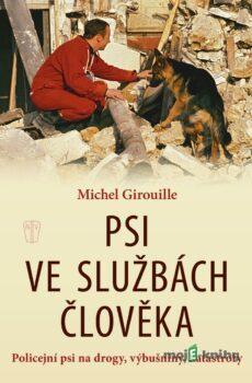 Psi ve služnách člověka - Michel Girouille