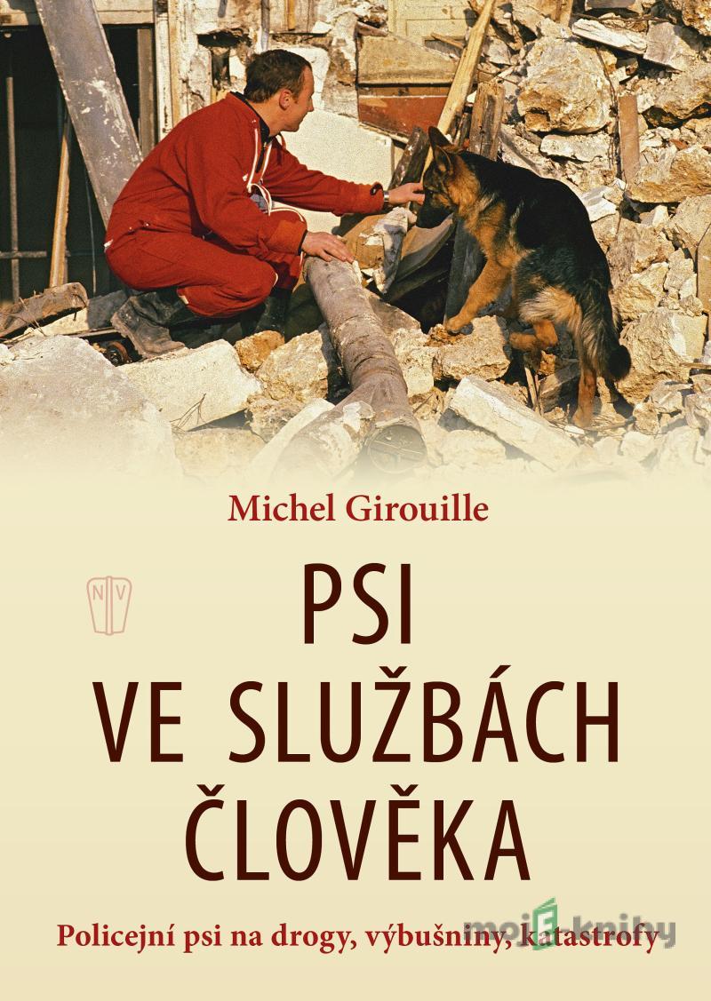 Psi ve služnách člověka - Michel Girouille Psi ve služnách člověka - Michel Girouille