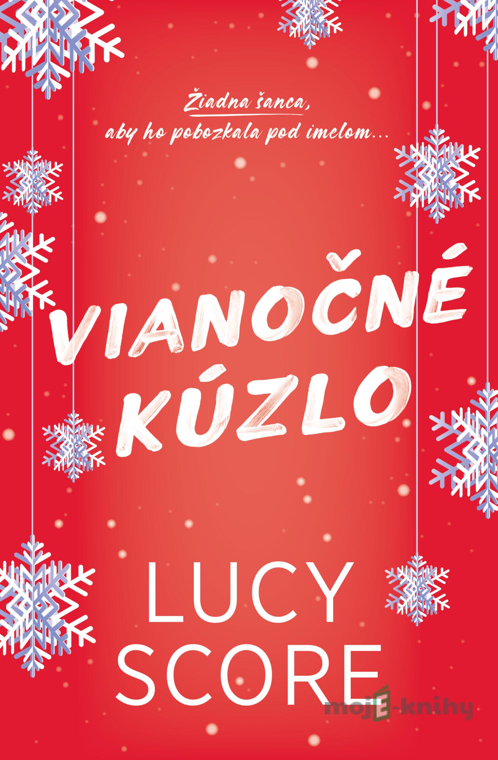 Vianočné kúzlo - Lucy Score Vianočné kúzlo - Lucy Score