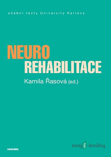Neurorehabilitace - Kamila Řasová Neurorehabilitace - Kamila Řasová
