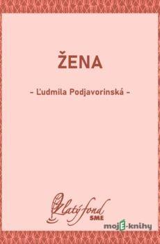 Žena - Ľudmila Podjavorinská