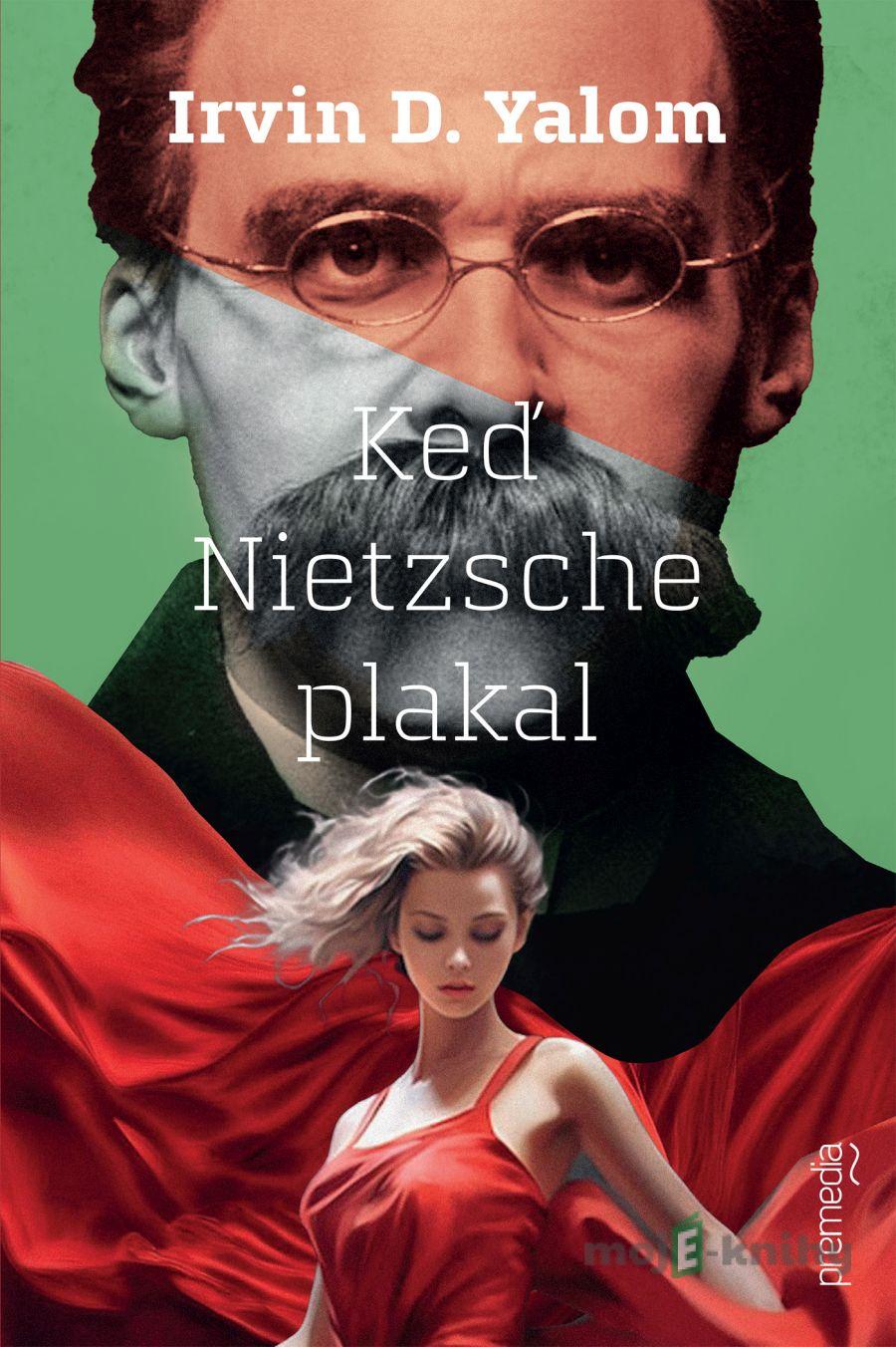 Keď Nietzsche plakal - Irvin D. Yalom Keď Nietzsche plakal - Irvin D. Yalom