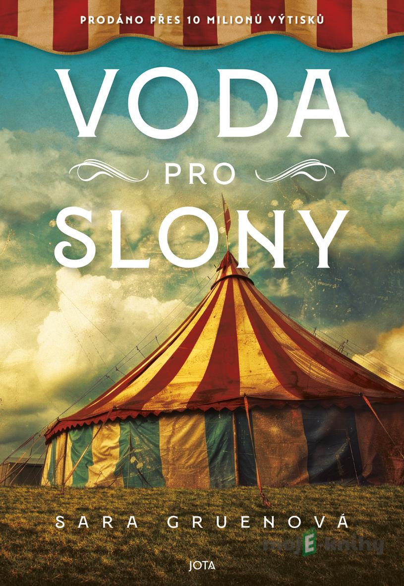 Voda pro slony - Sara Gruen Voda pro slony - Sara Gruen