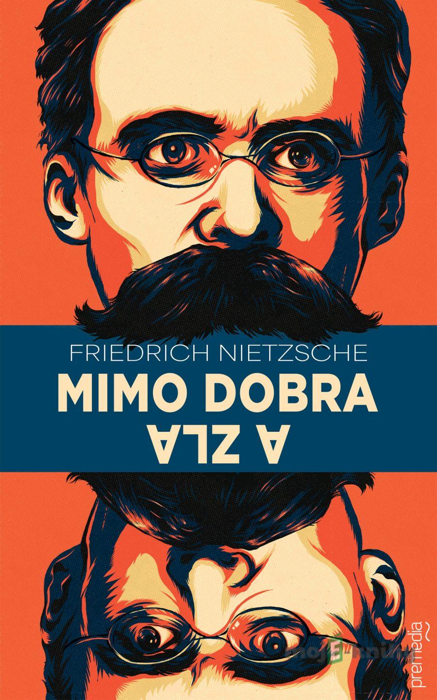 Mimo dobra a zla - Friedrich Nietzsche Mimo dobra a zla - Friedrich Nietzsche
