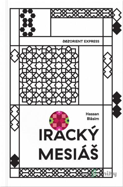 Iracký mesiáš - Hassan Blásim Iracký mesiáš - Hassan Blásim