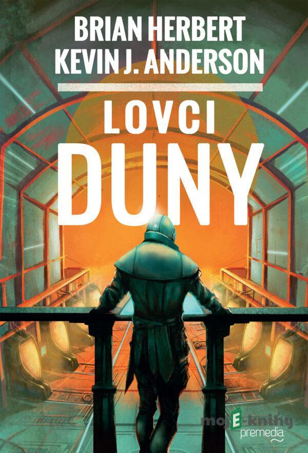 Lovci Duny - Brian Herbert, Kevin J. Andersen