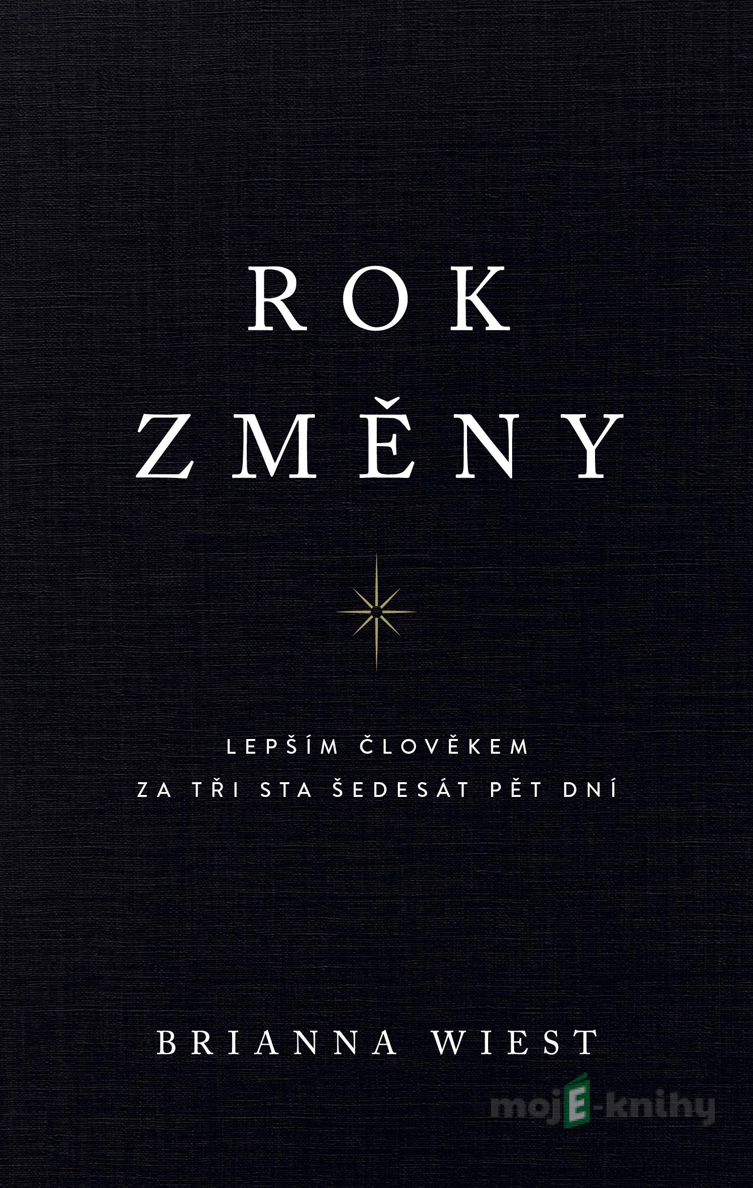 Rok změny - Brianna Wiest Rok změny - Brianna Wiest