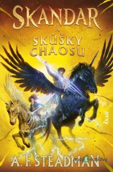 Skandar a skúšky chaosu - A.F. Steadman