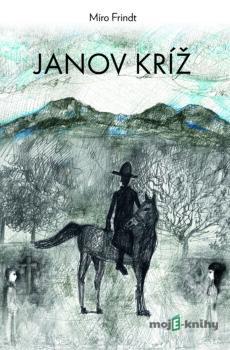 Janov kríž - Miro Frindt