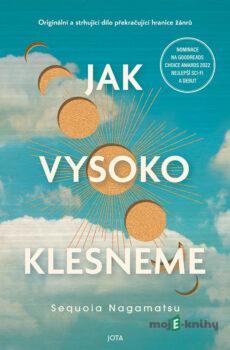 Jak vysoko klesneme - Sequoia Nagamatsu