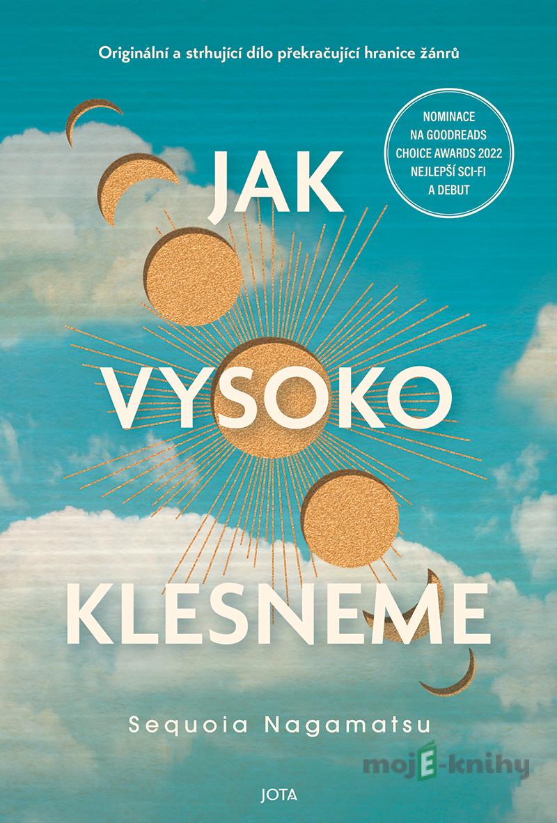 Jak vysoko klesneme - Sequoia Nagamatsu Jak vysoko klesneme - Sequoia Nagamatsu