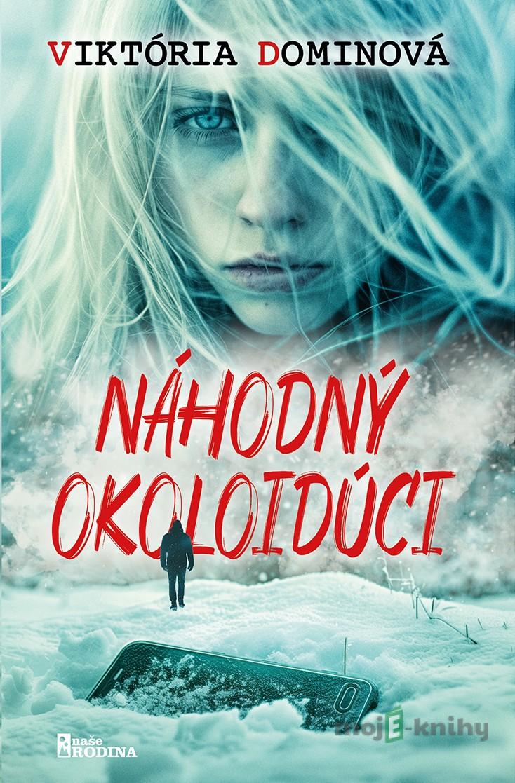 Náhodný okoloidúci - Viktória Dominová Náhodný okoloidúci - Viktória Dominová