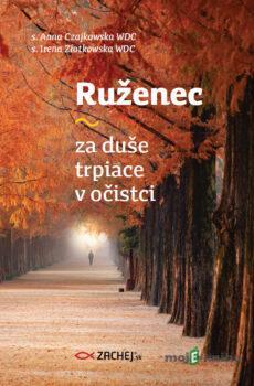 Ruženec za duše trpiace v očistci - Anna Czajkowska, Irena Złotkowska