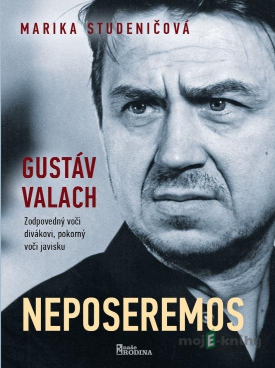 Gustav Valach - Neposeremos! - Marika Studeničová Gustav Valach - Neposeremos! - Marika Studeničová